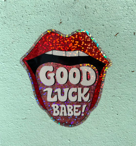 Good Luck, Babe! Sticker (chunky glitter)